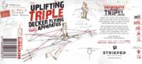 Strieper Craft Beer Company, Uplifting Triple Decker Flying Apparatus