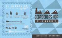 Gebroeders Hop, El Blanquito Hefeweizen Dry Hopped