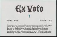 Brouwerij Butchers Tears, Ex Voto