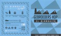 Gebroeders Hop, El Blanquito Hefeweizen Dry Hopped