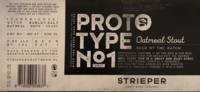 Strieper Craft Beer Company, Proto Type No1 2017 Oatmeal Stout