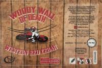 Hilldevils Beers, Woody Wall Of Death Western Red Cedar