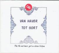 Gulpener Bierbrouwerij, Van Haver Tot Gort