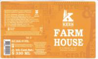 Brouwerij Kees, Farm House