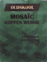 Oldskool Brewery, Mosaic Hopfen Weisse Oldskool Brewery, Mosaic Hopfen Weisse