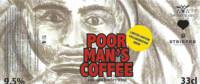 De Natte Gijt, Poor Man's Coffee