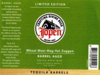 Jopen B.V., Wheat Weet Mag Het Zeggen Tequila Barrels