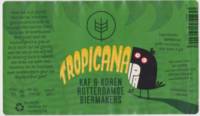 Kaf & Koren, Tropicana