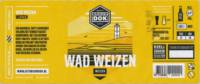 Het Brouwdok, Wad Weizen Weizen