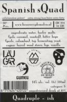 Brouwerij De Molen, Spanish Squad Quadruple-ish