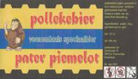 Amateurs, Pollekebier Pater Piemelot