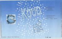 Amateurs, KOUD HE