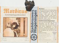 Stadsbrouwerij Wageningen, Mordicus