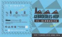 Gebroeders Hop, El Blanquito Hopfenweizen Dry Hopped 2.0 Gebroeders Hop, El Blanquito Hopfenweizen Dry Hopped 2.0