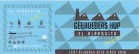 Gebroeders Hop, El Blanquito Hopfenweizen Dry Hopped 2.0