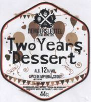 Brouwerij De Moersleutel, Two Years Dessert