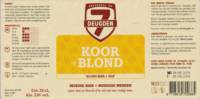 Brouwerij De 7 Deugden, Koor + Blond