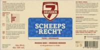 Brouwerij De 7 Deugden, Scheeps + Recht