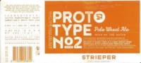 Strieper Craft Beer Company, Proto Type No2 2018 Pale Wheat Ale