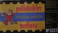 Amateurs, pollekebier mefisto