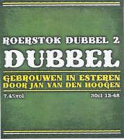 Amateurs, Roerstok Dubbel 2  Dubbel