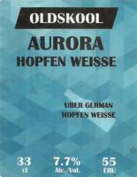 Oldskool Brewery, Aurora Hopfen Weisse Oldskool Brewery, Aurora Hopfen Weisse