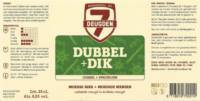 Brouwerij De 7 Deugden, Dubbel + Dik