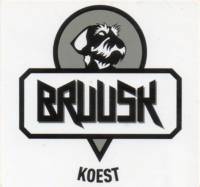 Bruusk, Koest