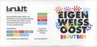 Brouwerij Bruut, Eigen Weiss Oost