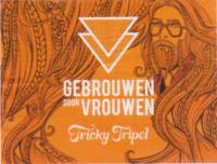 Gebrouwen door Vrouwen, Tricky Tripel