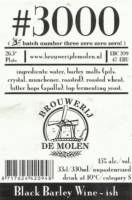 Brouwerij De Molen, #3000 Black Barley Wine-ish