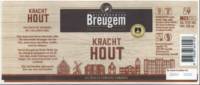 Breugem Bier, Kracht Hout