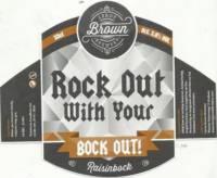 Leroy Brown Brewery, Rock Out With Your Bock Out! Raisinbock Leroy Brown Brewery, Rock Out With Your Bock Out! Raisinbock