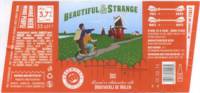 Brouwerij De Molen, Beautiful & Strange
