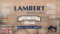 Bierbrouwerij Sint Servattumus, Lambert Spawn Europa Speltbier Blond