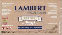 Bierbrouwerij Sint Servattumus, Lambert Spawn Europa Speltbier Tripel