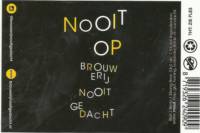 Brouwerij Nooitgedacht, Nooit Op