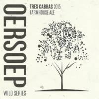 Oersoep Brouwerij, Tres Cabras 2015 Farmhouse Ale