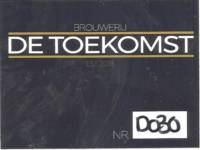 Brouwerij De Toekomst, De Toekomst