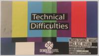 Brouwerij De Moersleutel, Technical Difficulties
