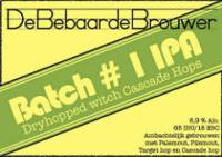De Bebaarde Brouwer, Batch #1 IPA  Dryhopped Witch Cascade Hops
