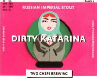 Two Chefs Brewing, Dirty Katarina Russian Imperial Stout