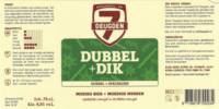 Brouwerij De 7 Deugden, Dubbel + Dik