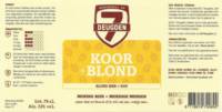 Brouwerij De 7 Deugden, Koor + Blond