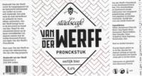 Brouwerij Pronck, Stadscafé Van Der Werff Pronckstuk