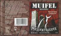 Muifelbrouwerij, Messentrekker