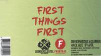 Brouwerij De Moersleutel, First Things First