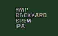 Amateurs, HMP Backyard Brew IPA