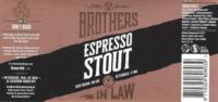 Brothers In Law Brewing, Espresso Stout Brothers In Law Brewing, Espresso Stout