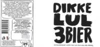 Uiltje Brewing Company, Dikke Lul 3 Bier